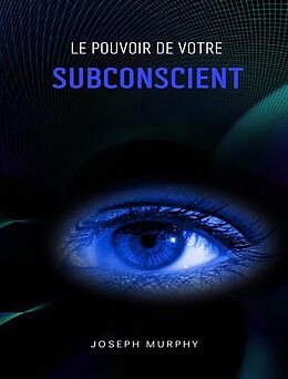 eBook (epub) Le pouvoir de votre subconscient de Joseph Murphy