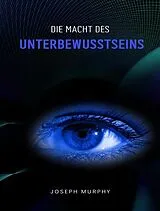 E-Book (epub) Die Macht des Unterbewusstseins von Joseph Murphy