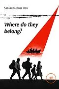 E-Book (epub) Where do they belong? von Satarupa Bose Roy