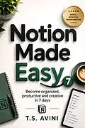 E-Book (epub) Notion Made Easy von T. S Avini