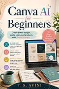 E-Book (epub) Canva AI For Beginners von T. S. Avini