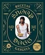Kartonierter Einband Recetas Gangsta: El Libro Oficial de Cocina de Snoop Dogg von Snoop Dog