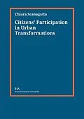 E-Book (epub) Citizens' Participation in Urban Transformations von Chiara Scanagatta