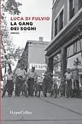 Kartonierter Einband La gang dei sogni von Luca Di Fulvio