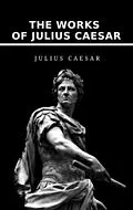 E-Book (epub) The Works of Julius Caesar von Julius Caesar