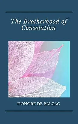 E-Book (epub) The Brotherhood of Consolation von Honore de
