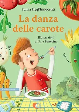 E-Book (epub) La danza delle carote von Fulvia Degl'Innocenti