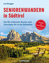 Kartonierter Einband Seniorenwandern in Südtirol von Leo Brugger