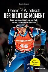 E-Book (epub) Dominik Windisch - Der richtige Moment von Sascha Russotti, Dominik Windisch