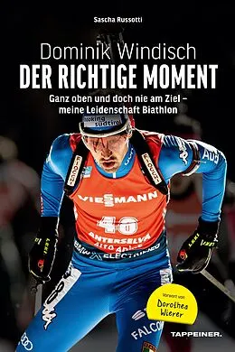 E-Book (epub) Dominik Windisch - Der richtige Moment von Sascha Russotti, Dominik Windisch