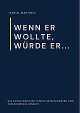 Kartonierter Einband Wenn er wollte, würde er... von Daniel Martinez