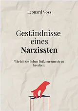 Kartonierter Einband GESTÄNDNISSE EINES NARZISSTEN von Leonhard Voss