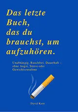 Kartonierter Einband DAS LETZTE BUCH, DAS DU BRAUCHST, UM AUFZUHÖREN von David Kern