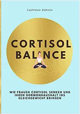 Kartonierter Einband CORTISOL BALANCE von Cathleen Döhnle