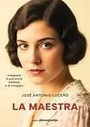 Kartonierter Einband La maestra von José Antonio Lucero