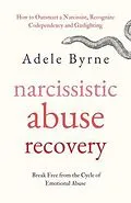 E-Book (epub) Narcissistic Abuse Recovery von Adele Byrne