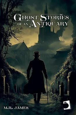 E-Book (epub) Ghost Stories of an Antiquary von Montague Rhodes James
