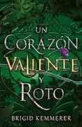 Kartonierter Einband Un Corazón Valiente Y Roto von Brigid Kimmerer