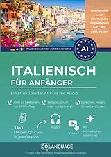 Kartonierter Einband Italienisch lernen für Anfänger - Ein strukturierter A1-Kurs mit Audio von Colanguage Academy