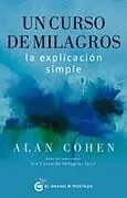 Kartonierter Einband Un Curso de Milagros: La Explicación Simple von Alan Cohen