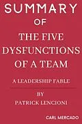 E-Book (epub) Summary Of The Five Dysfunctions of a Team von Carl Mercado