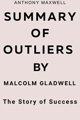 E-Book (epub) Summary Of Outliers von Anthony Maxwell