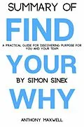 E-Book (epub) Summary Of Find Your Why von Anthony Maxwell