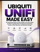 Kartonierter Einband UBIQUITI UNIFI MADE EASY von Rowan Hughes