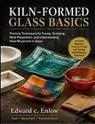 Kartonierter Einband KILN-FORMED GLASS BASICS von Edward C. Enlow
