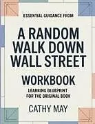 Kartonierter Einband Essential Guidance From A Random Walk Down Wall Street von Cathy May