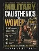 Kartonierter Einband (Kt) Military Calisthenics For Women von Martin Potter