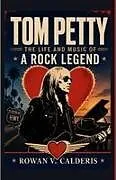 Kartonierter Einband Tom Petty von Rowan V. Calderis