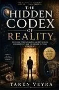 Kartonierter Einband THE HIDDEN CODEX OF REALITY von Taren Veyra