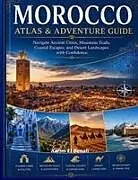 Kartonierter Einband Morocco Atlas & Adventure Guide von Karim El Benali