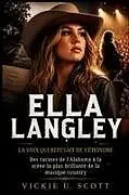 Kartonierter Einband Ella Langley von Vickie U. Scott