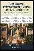 Kartonierter Einband (Kt) Read Chinese Without Guessing - Level A2.2 von Kaya Srilas