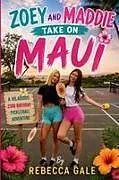 Kartonierter Einband ZOEY AND MADDIE TAKE ON MAUI von Rebecca Gale