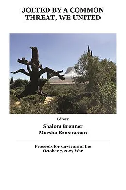 ePUB JOLTED BY A COMMON THREAT, WE UNITED von Marsha Bensoussan, Shalom Brenner