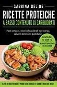 Kartonierter Einband RICETTE PROTEICHE A BASSO CONTENUTO DI CARBOIDRATI von Sabrina Del Re