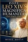 Kartonierter Einband Pope Leo XIV's Magnifica Humanitas Explained Simply von Missy Molly