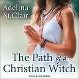 Audio CD (CD/SACD) The Path of a Christian Witch von Adelina St Clair