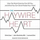 Digital The Haywire Heart von Chris Case, John Mandrola, Lennard Zinn