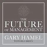 Audio CD (CD/SACD) The Future of Management von Gary Hamel