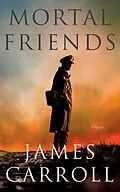 E-Book (epub) Mortal Friends von James Carroll