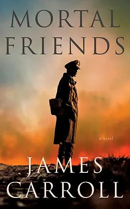 E-Book (epub) Mortal Friends von James Carroll
