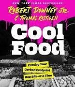 Livre Relié Cool Food de Robert Downey, Thomas Kostigen
