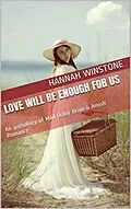E-Book (epub) Love Will Be Enough For Us von Hannah Winstone