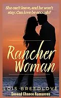 E-Book (epub) Rancher Woman (Small Town Secrets, #1) von Lois Breedlove