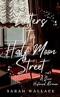 E-Book (epub) Letters to Half Moon Street: A Queer Historical Romance (Meddle & Mend: Regency Fantasy, #1) von Sarah Wallace