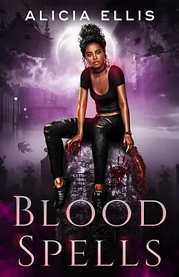 E-Book (epub) Blood Spells von Alicia Ellis